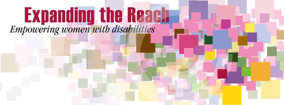 Banner: Expanding the reach, empowering women with disabilities